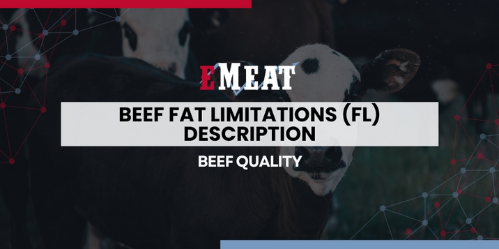 Beef Fat Limitations (FL) Description
