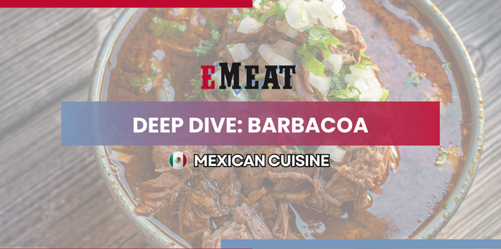 Deep Dive: Barbacoa