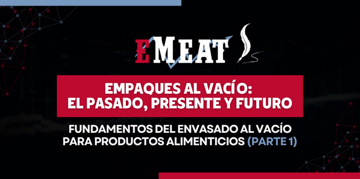 Fundamentos del Envasado al Vacío para Productos Alimenticios (parte 1)