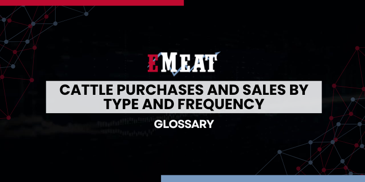 Cattle Purchases and Sales by Type and Frequency